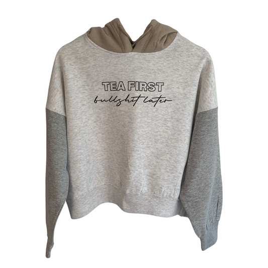 Tea First Bullsh*t Later Crop Hoodie